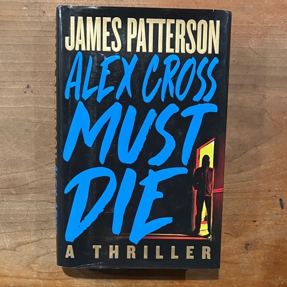 James Patterson : Alex Cross Must Die hardcover book - 2023